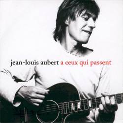 Jean-Louis Aubert : À ceux qui passent